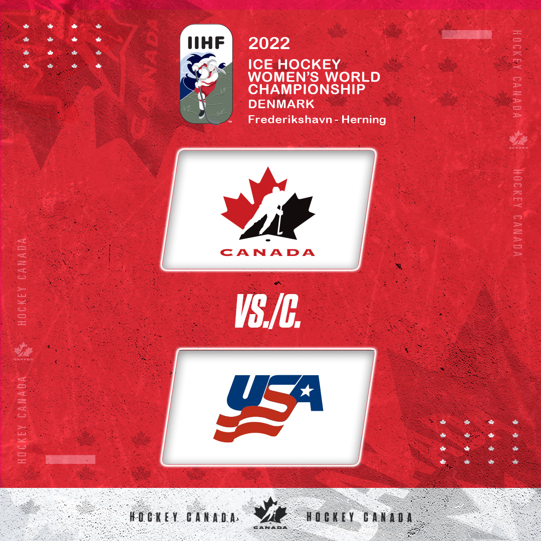 2022 Womens World Hockey Championship Preview Canada vs USA – August 30, 2022